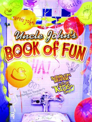 cover image of Uncle John's Book of Fun Bathroom Reader for Kids Only!